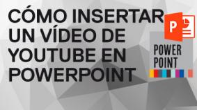 Cómo insertar un video de YouTube en PowerPoint